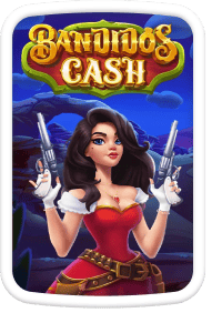 Play Bandidos Cash